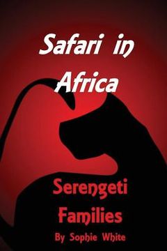 portada Safari in Africa: Serengeti Families (in English)