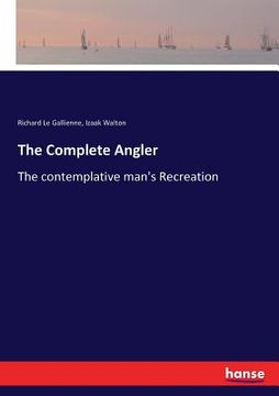 portada The Complete Angler: The contemplative man's Recreation (in English)