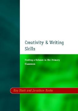 portada creativity and writing skills: finding a balance in the primary classroom (en Inglés)