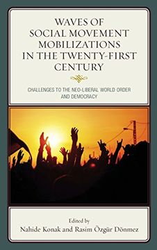 portada Waves of Social Movement Mobilizations in the Twenty-First Century: Challenges to the Neo-Liberal World Order and Democracy