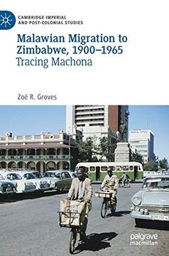 portada Malawian Migration to Zimbabwe, 1900–1965: Tracing Machona (Cambridge Imperial and Post-Colonial Studies) (en Inglés)