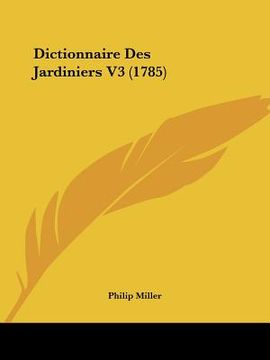 portada Dictionnaire Des Jardiniers V3 (1785) (en Francés)