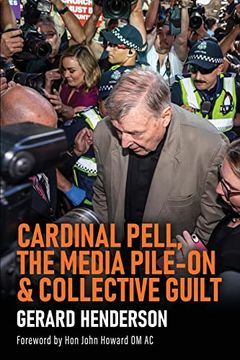 portada Cardinal Pell, the Media Pile-On & Collective Guilt (en Inglés)