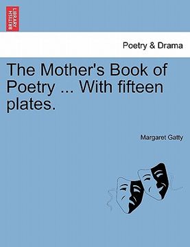 portada the mother's book of poetry ... with fifteen plates. (en Inglés)