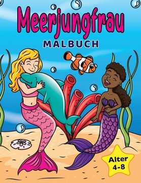 portada Meerjungfrau Malbuch: für Kinder von 4-8 Jahren (in German)