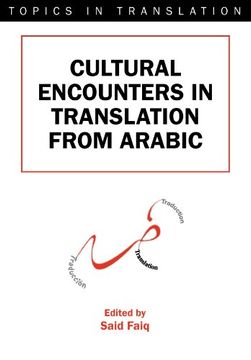portada Cultural Encounters in Translation From Arabic: 26 (Topics in Translation) (en Inglés)