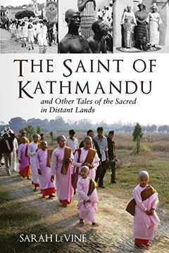 portada The Saint of Kathmandu: And Other Tales of the Sacred in Distant Lands (in English)