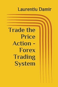 portada Trade the Price Action - Forex Trading System 