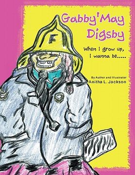 portada gabby'may digsby: when i grow up, i wanna be..... (en Inglés)