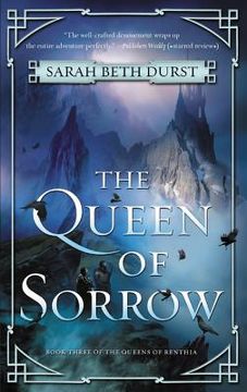 portada The Queen of Sorrow: Book Three of the Queens of Renthia (en Inglés)