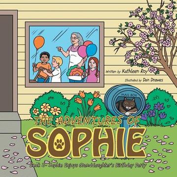 portada Sophie Enjoys Granddaughter's Birthday Party: Book 2 (en Inglés)