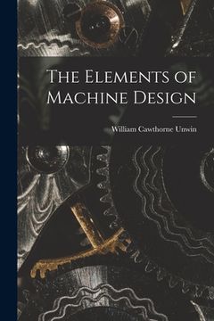 portada The Elements of Machine Design (en Inglés)