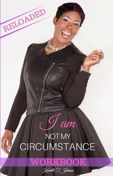 portada I Am Not My Circumstance RELOADED Workbook (in English)