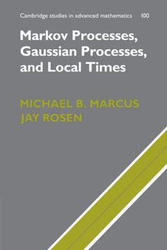 portada Markov Processes, Gaussian Processes, and Local Times (Cambridge Studies in Advanced Mathematics) (en Inglés)