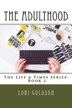 portada The Adulthood: The Life & Times Series: Book 2 (in English)