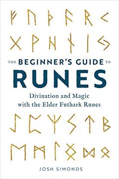 portada The Beginner's Guide to Runes: Divination and Magic With the Elder Futhark Runes (en Inglés)
