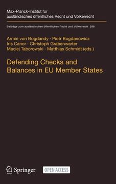 portada Defending Checks and Balances in eu Member States: Taking Stock of Europe’S Actions: 298 (Beiträge zum Ausländischen Öffentlichen Recht und Völkerrecht) (en Inglés)