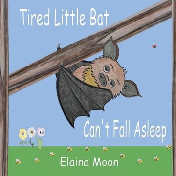 portada Tired Little Bat Can't Fall Asleep (en Inglés)