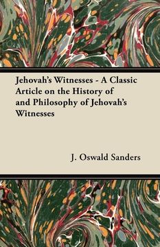 portada jehovah's witnesses - a classic article on the history of and philosophy of jehovah's witnesses (en Inglés)