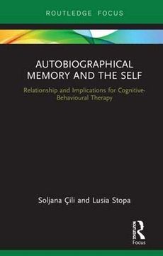 portada Autobiographical Memory and the Self: Relationship and Implications for Cognitive-Behavioural Therapy (en Inglés)