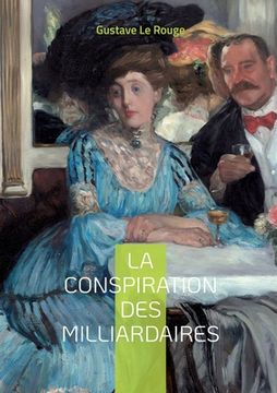 portada La conspiration des milliardaires: Tome 4 (en Francés)