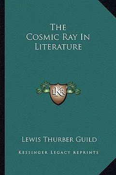 portada the cosmic ray in literature (in English)