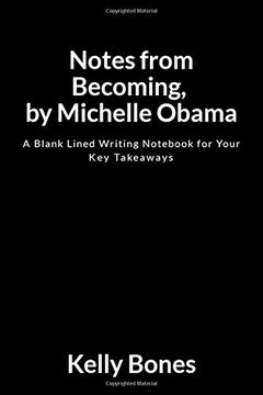 portada Notes From Becoming, by Michelle Obama: A Blank Lined Writing Not for Your key Takeaways 