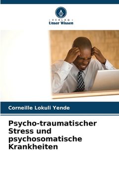 portada Psycho-traumatischer Stress und psychosomatische Krankheiten (en Alemán)
