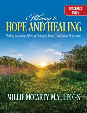 portada Pathways to Hope and Healing: Healing the Lasting Effects of Prolonged Stress Trauma, and Dysfunction (in English)