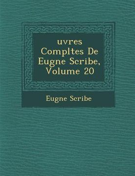 portada Uvres Completes de Eug Ne Scribe, Volume 20 (in French)