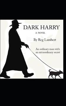 portada Dark Harry: An Ordinary Man with an Extraordinary Secret. (en Inglés)