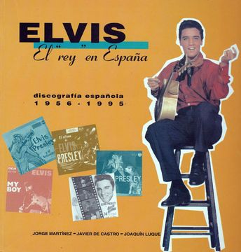 portada Elvis: El rey en España (Discografía Española 1956-1995) (in Catalá)