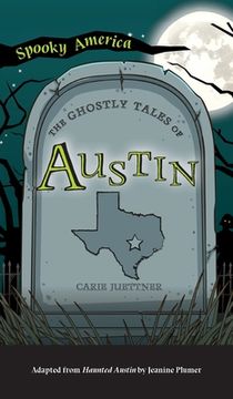 portada Ghostly Tales of Austin (en Inglés)
