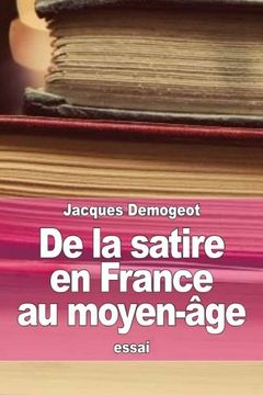 portada De la satire en France au moyen-âge (French Edition)
