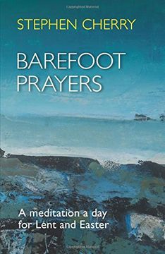 portada Barefoot Prayers: A Meditation a Day for Lent and Easter