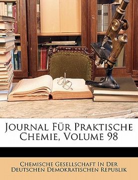 portada Journal Für Praktische Chemie, Volume 98 (in German)