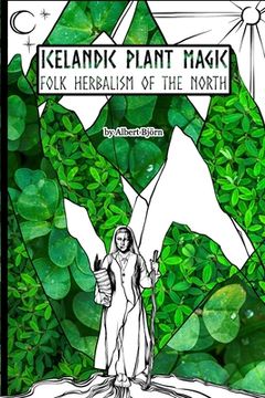 portada Icelandic Plant Magic: Folk Herbalism of the North 