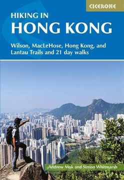portada Hiking in Hong Kong: Wilson, Maclehose, Hong Kong, and Lantau Trails and 21 Day Walks (en Inglés)