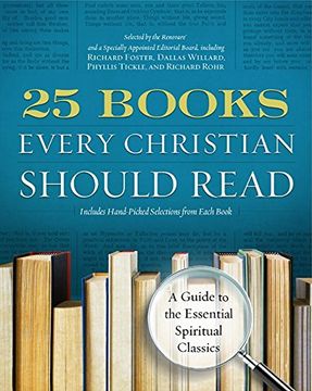 portada 25 Books Every Christian Should Read: A Guide to the Essential Spiritualclassics (Renovare Resource) (en Inglés)