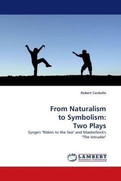 portada from naturalism to symbolism: two plays (en Inglés)