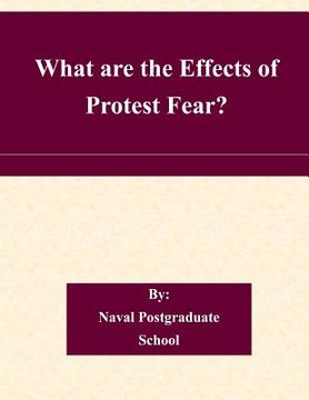 portada What are the Effects of Protest Fear? (en Inglés)