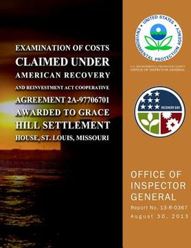 portada Examination of Costs Claimed Under American Recovery and Reinvestment Act Cooperative Agreement 2A-97706701 Awarded to Grace Hill Settlement House, St (en Inglés)