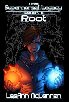 portada The Supernormal Legacy: Book 2: Root
