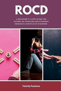 portada Rocd: A Beginner's 5-Step Guide for Women on Managing Relationship Obsessive-Compulsive Disorder (en Inglés)