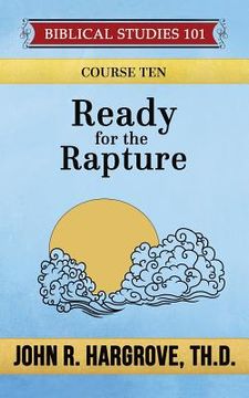 portada Ready for the Rapture: A Study of Thessalonians (en Inglés)