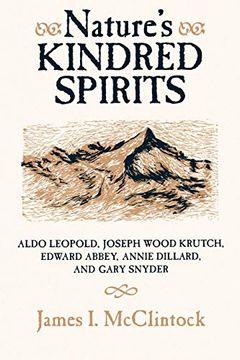 portada Nature's Kindred Spirits: Aldo Leopold, Joseph Wood Krutch, Edward Abbey, Annie Dillard, and Gary Snyder (en Inglés)