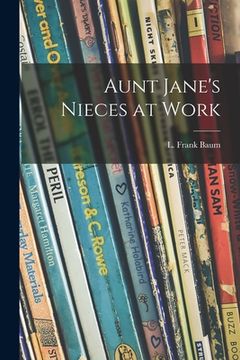 portada Aunt Jane's Nieces at Work (en Inglés)