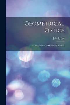 portada Geometrical Optics: an Introduction to Hamilton's Method (in English)