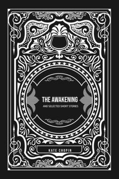 portada The Awakening: and Selected Short Stories