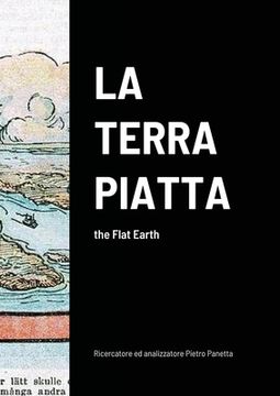 portada La Terra Piatta: the Flat Earth (en Italiano)